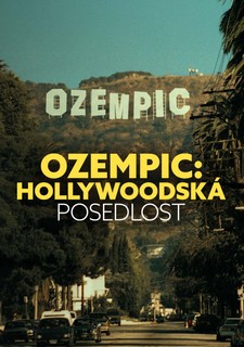 Ozempic: Hollywoodská posedlost