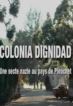 Kolonie Dignidad - Nacistická základna v Jižní Americe