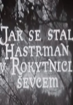 Jak se stal hastrman v Rokytnici ševcem, Pohádka pro pamětníky