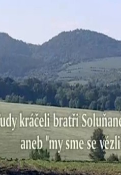 Tudy kráčeli bratři Soluňané aneb "my sme se vézli"