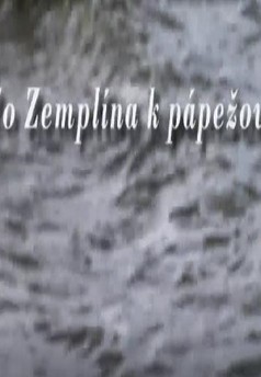 Zo Zemplína k pápežovi