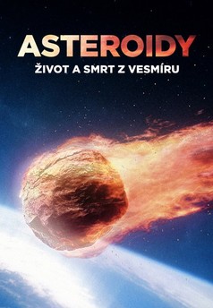 Asteroidy, život a smrt z vesmíru