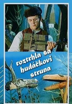 Roztrhla sa hudáčkovi struna