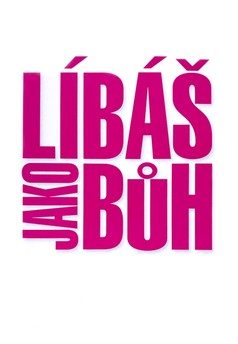 Líbáš jako Bůh