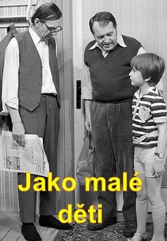 Jako malé děti