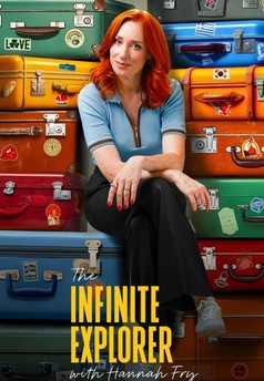 The Infinite Explorer with Hannah Fry