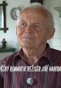 Věčný romantik režisér Jiří Hanibal