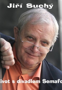 Jiří Suchý - Život s divadlem Semafor