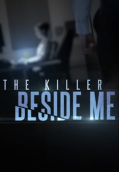 The Killer Beside Me