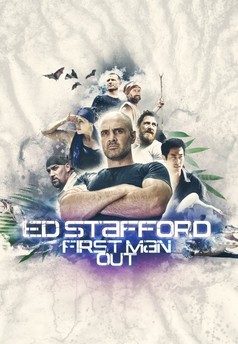 Ed Stafford: First Man Out