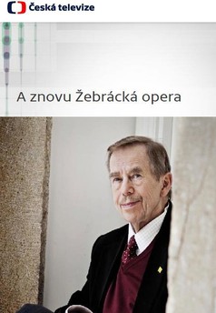 A znovu Žebrácká opera, Václav Havel – 90 let