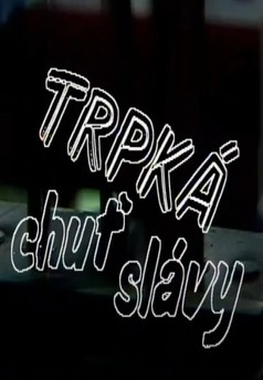 Trpká chuť slávy
