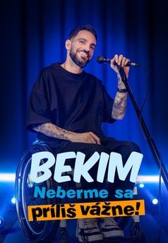 BEKIM: Neberme sa prilis vazne!