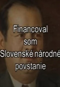 Financoval som Slovenské národné povstanie