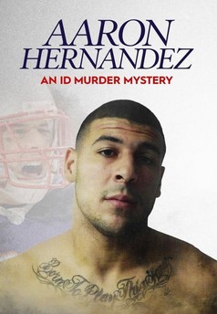 Aaron Hernandez: Záhadná vražda ID