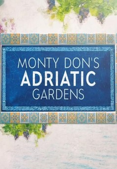 Monty Don: Moře zahrad u Jadranu