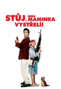 Stůj, nebo maminka vystřelí!