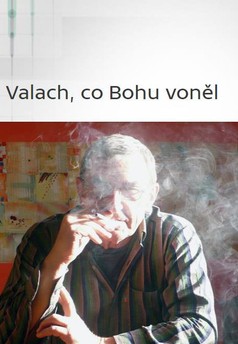 Valach, co Bohu voněl