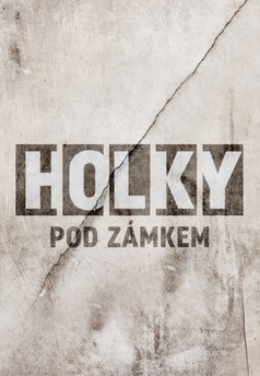 Holky pod zámkem