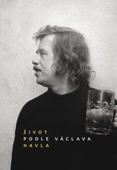 Život podle Václava Havla