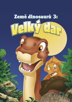 Země dinosaurů 3: Velký dar