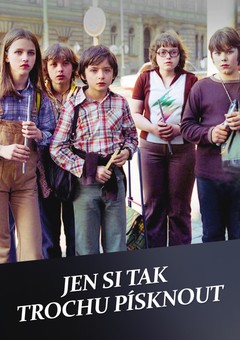 Jen si tak trochu písknout