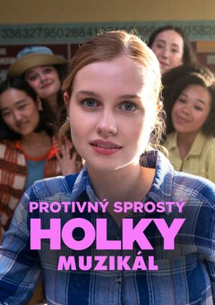Protivný sprostý holky: Muzikál