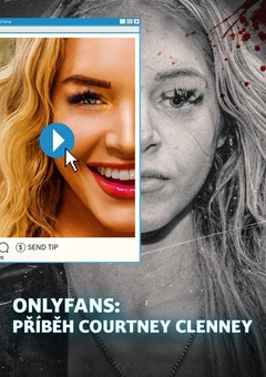 OnlyFans: Příběh Courtney Clenney