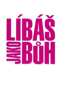 Líbáš jako Bůh