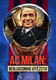AC Milán: Berlusconiho vítězství