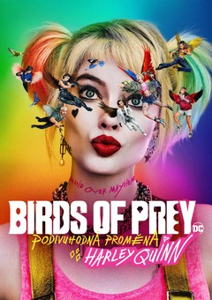 Birds of Prey (Podivuhodná proměna Harley Quinn)