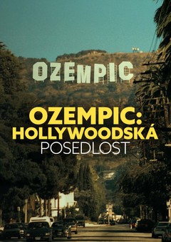 Ozempic: Hollywoodská posedlost