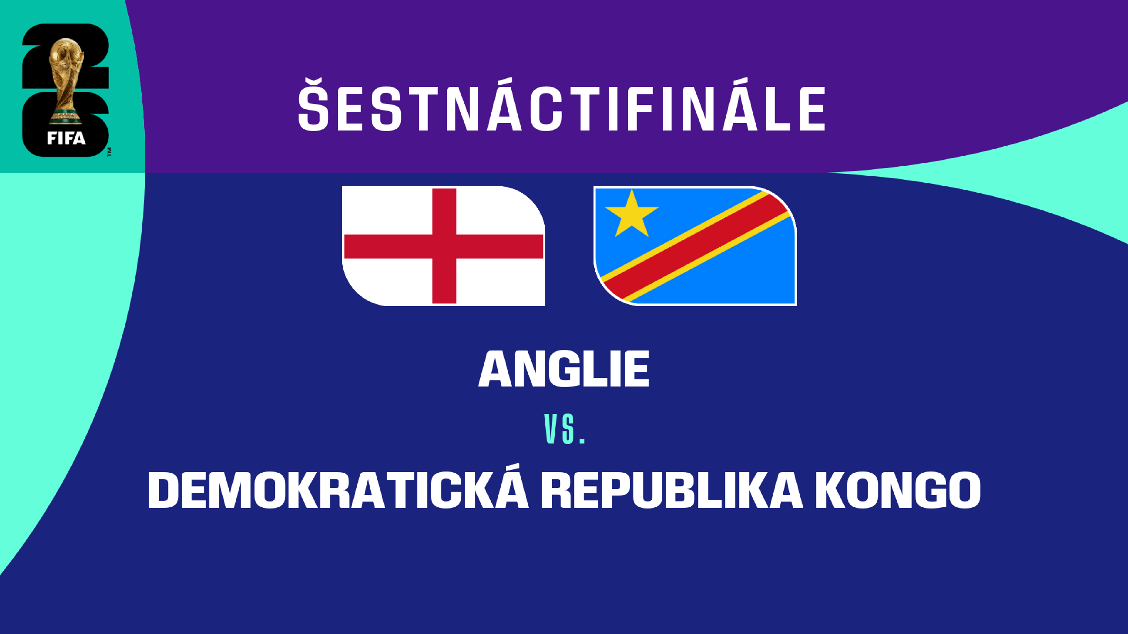 Anglie - DR Kongo | Šestnáctifinále | 1. 7. 2026