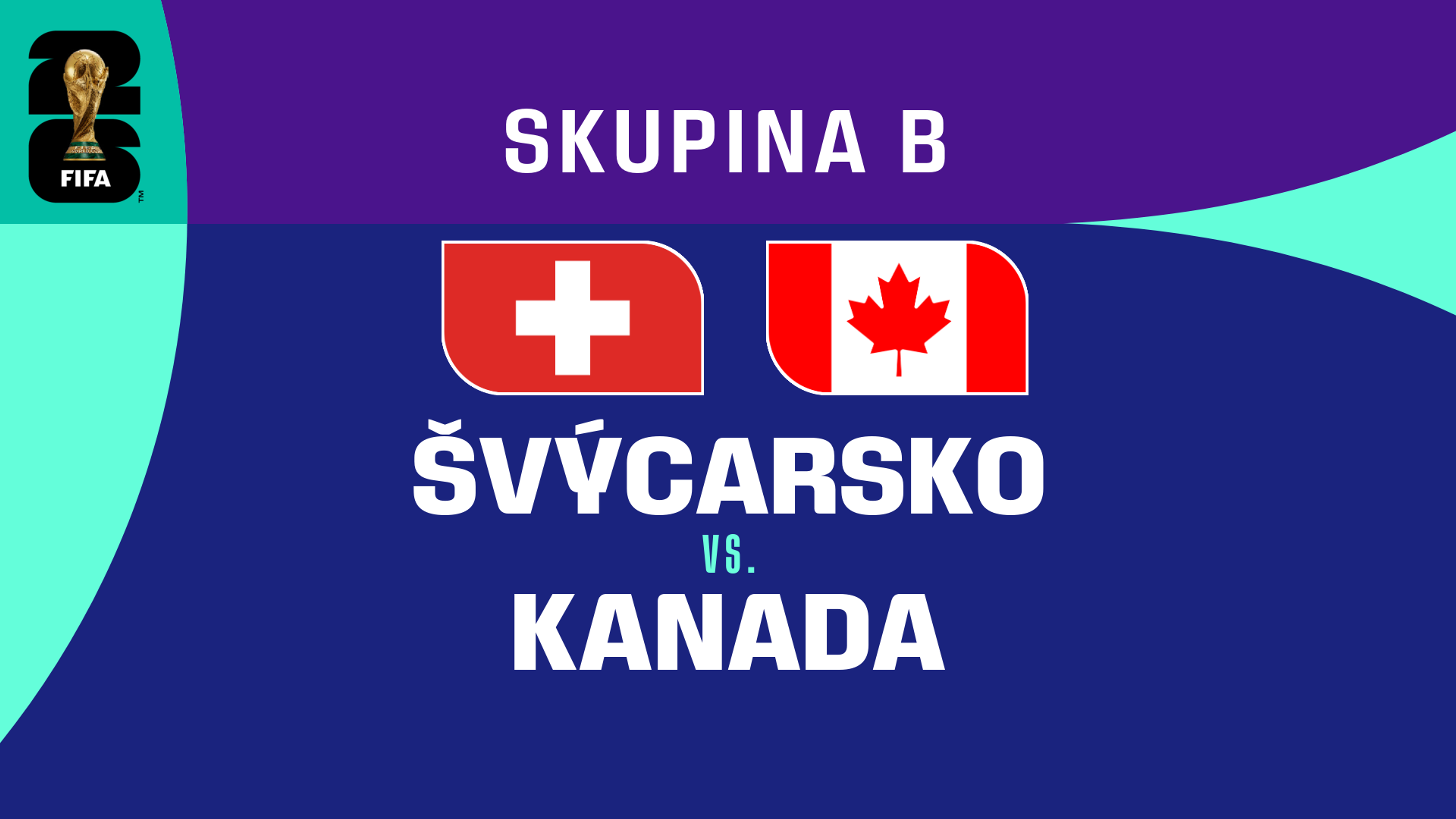 Švýcarsko - Kanada | 24. 6. 2026