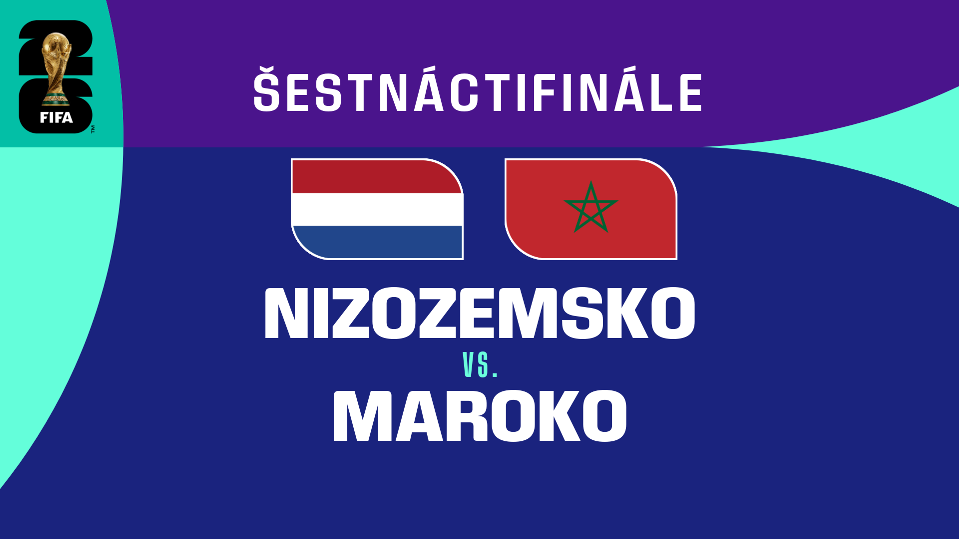 Nizozemsko - Maroko | Šestnáctifinále | 30. 6. 2026