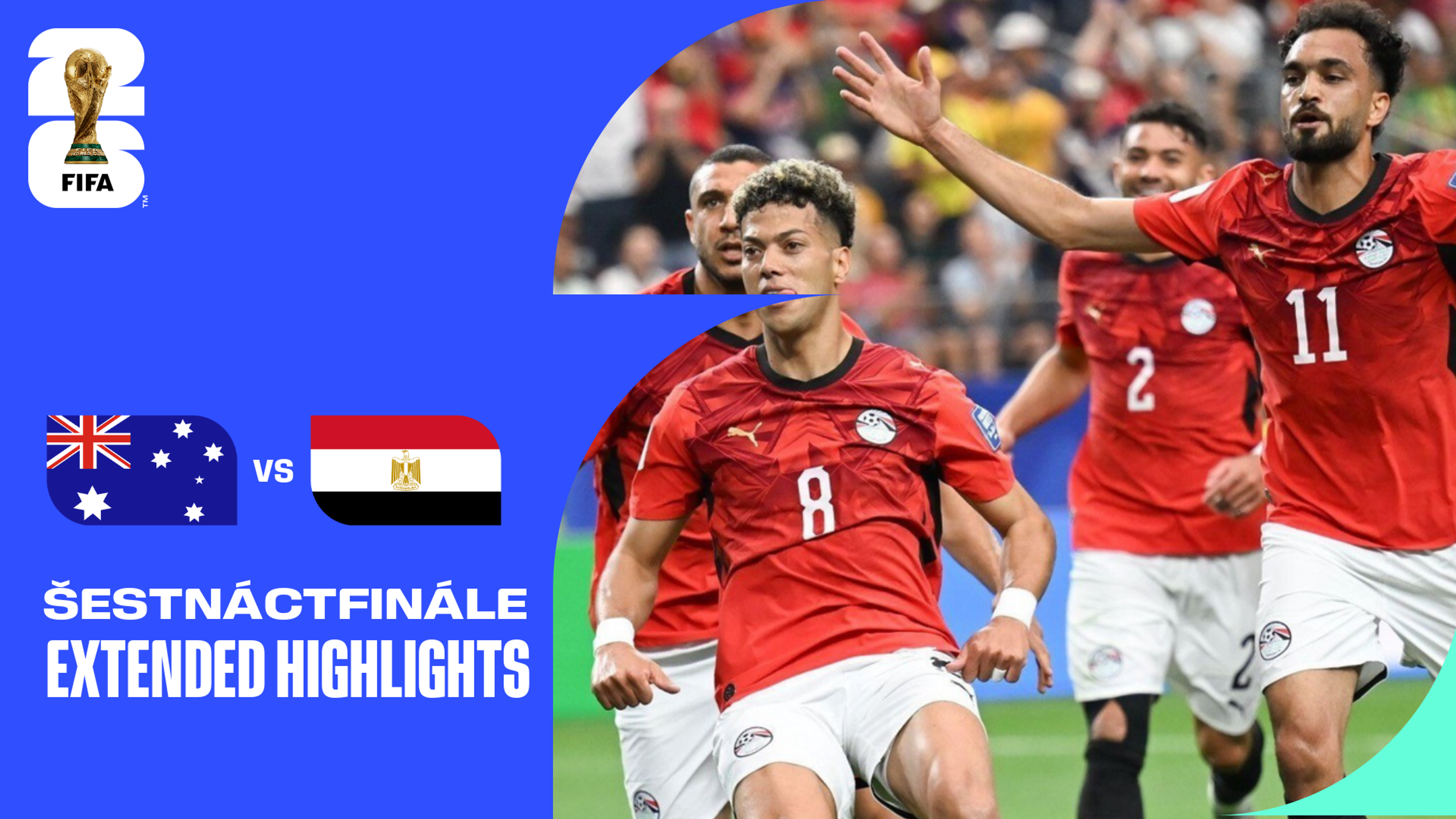 Austrálie - Egypt | Šestnáctifinále | Prodloužený sestřih | 3. 7. 2026