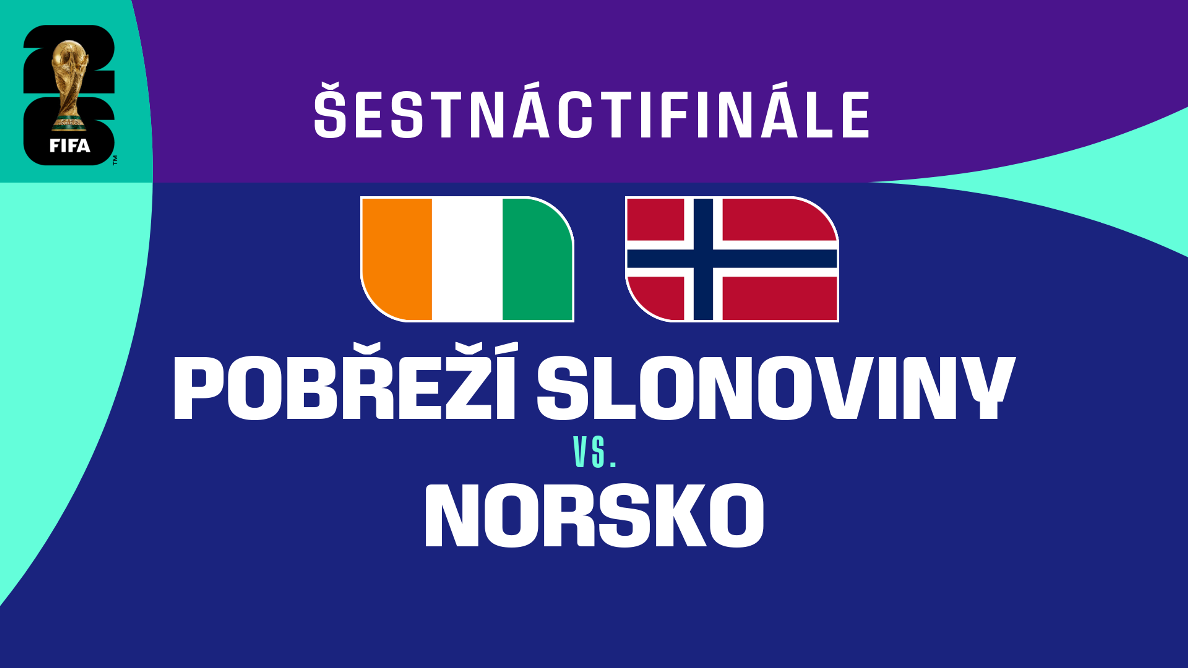 Pobřeží slonoviny - Norsko | Šestnáctifinále | 30. 6. 2026
