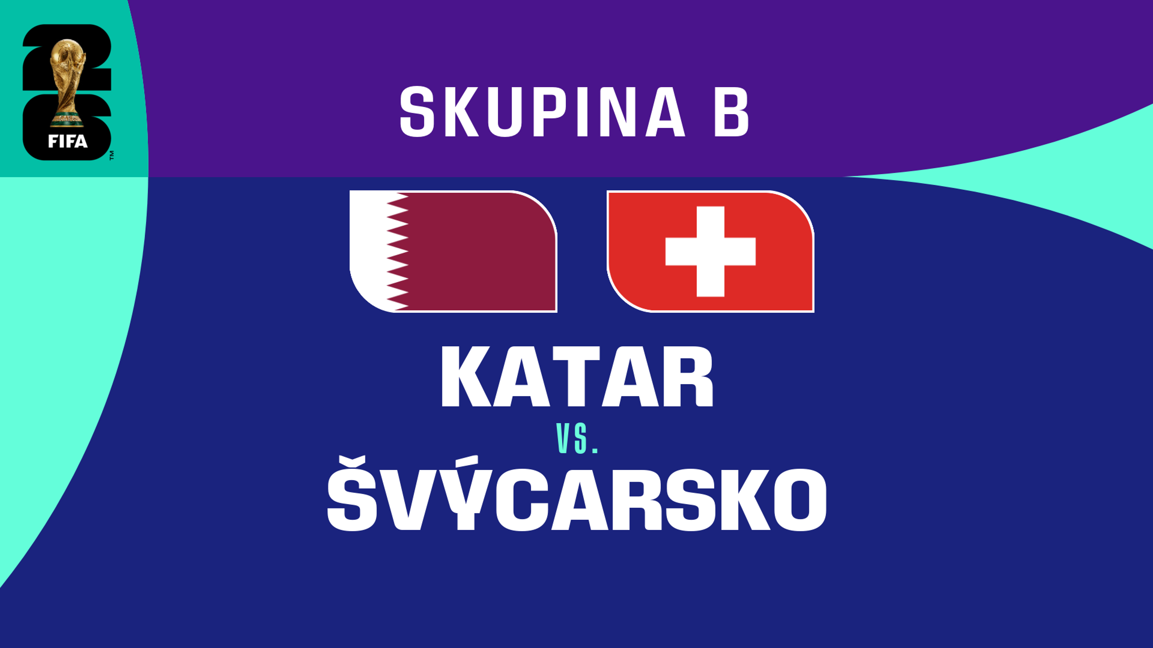 Katar - Švýcarsko | 13. 6. 2026