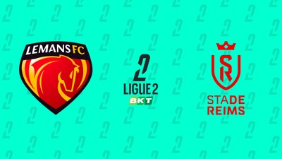 Le Mans FC - Stade Reims