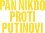 Pan Nikdo proti Putinovi