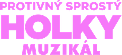 Protivný sprostý holky: Muzikál