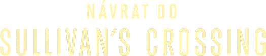 Návrat do Sullivan's Crossing