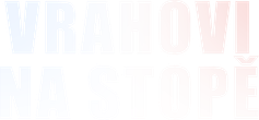 Vrahovi na stopě